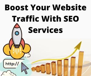 Boost Your Website Traffic With SEO Services